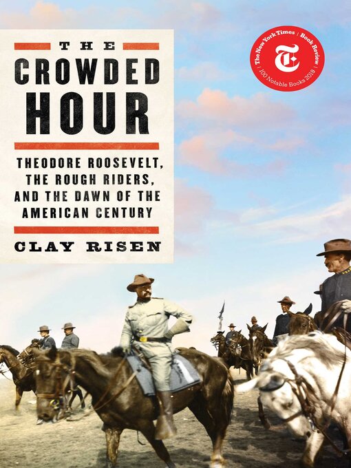 Title details for The Crowded Hour by Clay Risen - Available